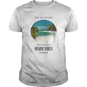 SunSee And Surf The Perfect Summer Beach Vibes unisex