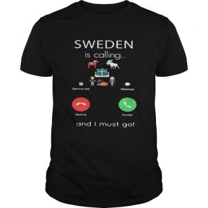 Sweden is calling and I must go unisex