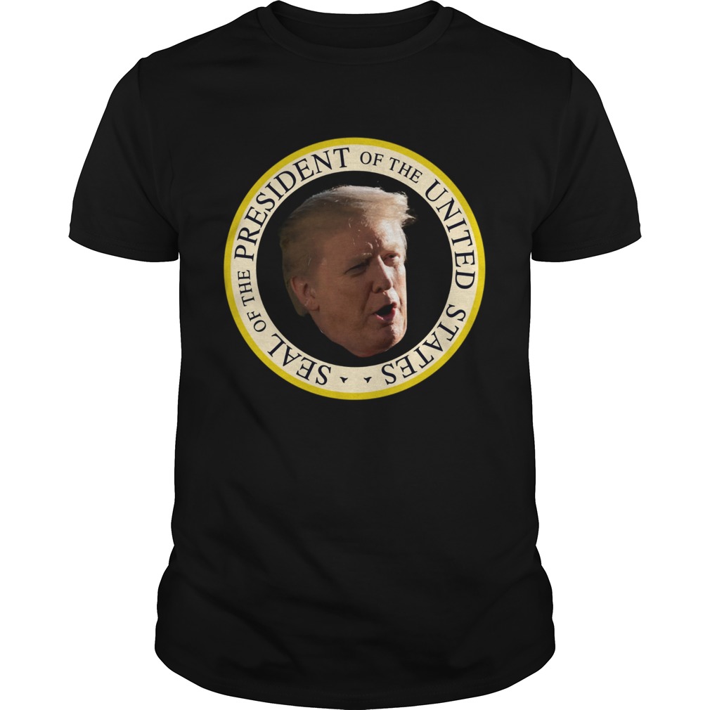 Trump Fake Seal Of the President of United States shirt