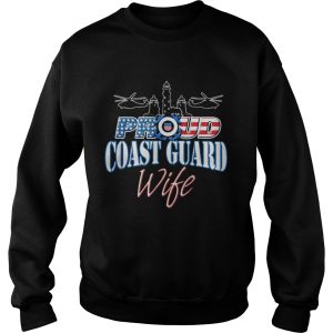 USA proud coast guard wife usa flag military sweatshirt