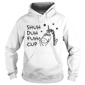 Unicorn Shuh Duh Fuh Cup hoodie