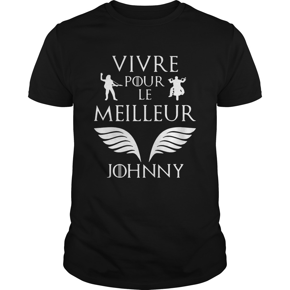 Vivre Pour Le Meilleur Johnny shirt