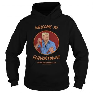 Welcome To Flavortown Original Home Of Frosted Tips And Alotta Sauce hoodie