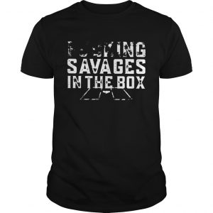 Yankees fucking savages in the box unisex