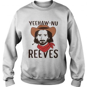 YeehawNu reeves sweatshirt