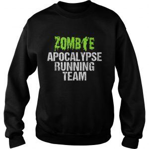 Zombie Apocalypse Running Team Halloween sweatshirt