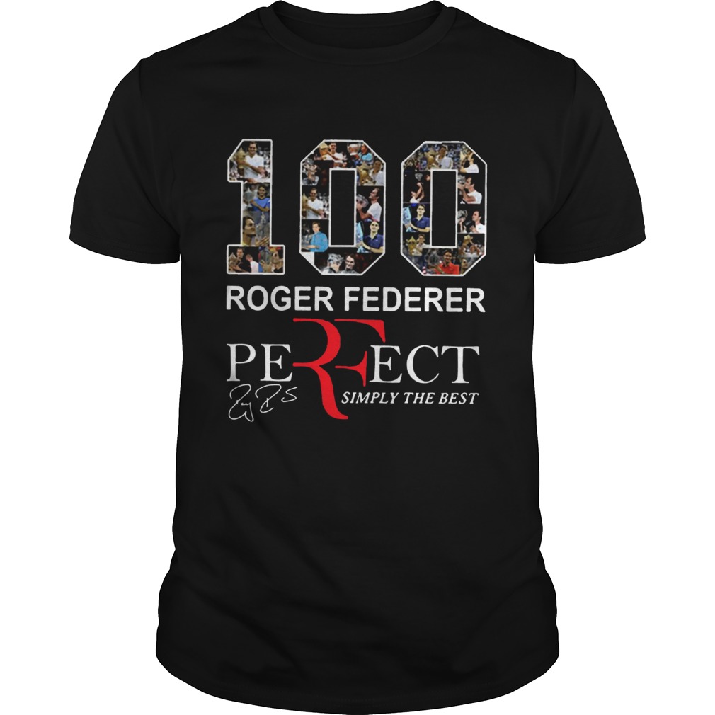 100 Roger Federer Perfect Simply The Best Shirt