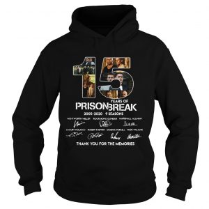 15 years of Prison Break 2005 2020 thank you hoodie