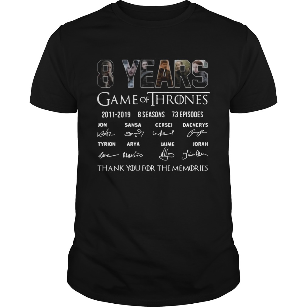 8 Years Of Game Of Thrones 2011 2019 Thank You For The Memories Signature Shirt