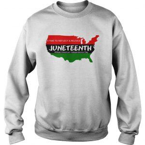 A Time To Reflect And Rejoice JuneTeenth Afrikan American Independence Day sweatshirt