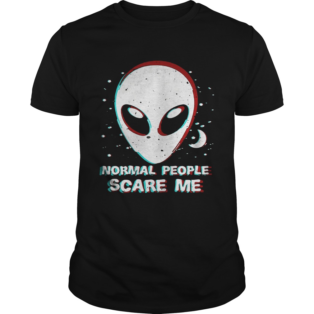 Alien normal people scare me shirt