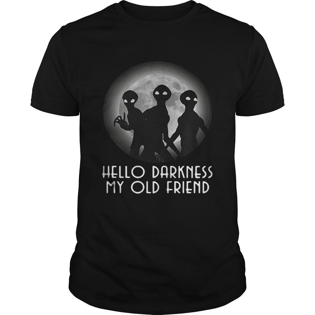 Aliens hello darkness my old friend shirt