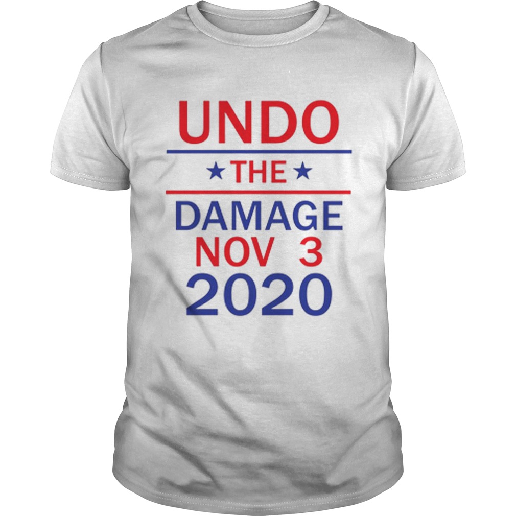 Awesome Undo the damage nov 3 2020 shirt