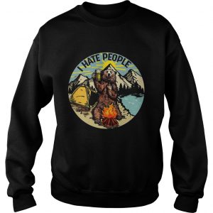 Bear camping I hate people sweatshirt