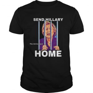 Best price Send Hillary Clinton Home The United Spot unisex