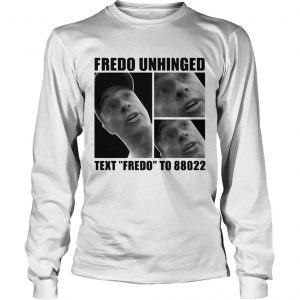 Chris Cuomo Fredo Unhinged Fredo Cuomo longsleeve tee