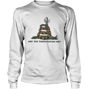 Cornholio Gadsden Flag Snake are you threatening me longsleeve tee