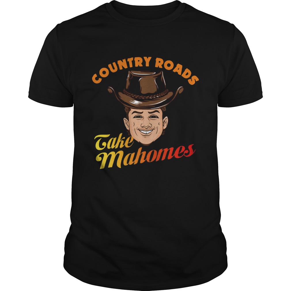 Country Roads Take Mahomes Shirts