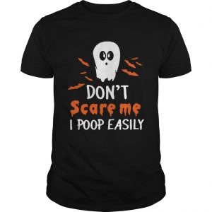 Dont scare me i poop easily unisex