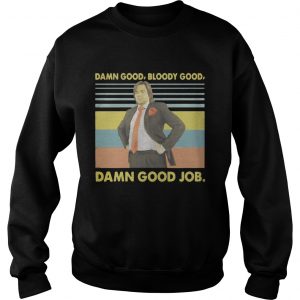 Douglas Reynholm Damn good bloody good damn good job vintage sweatshirt