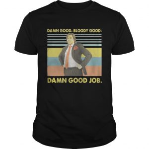 Douglas Reynholm Damn good bloody good damn good job vintage unisex