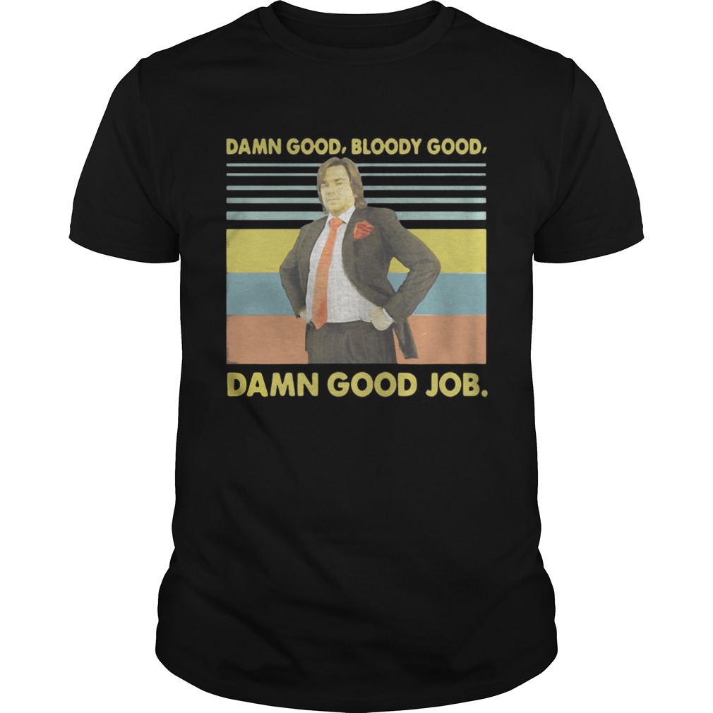 Douglas Reynholm Damn good bloody good damn good job vintage shirt