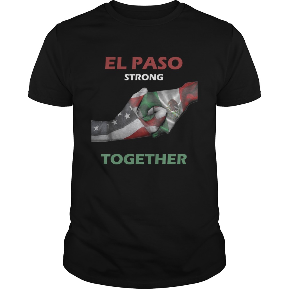 El Paso Strong – Stay Together Support EL PASO T-Shirt