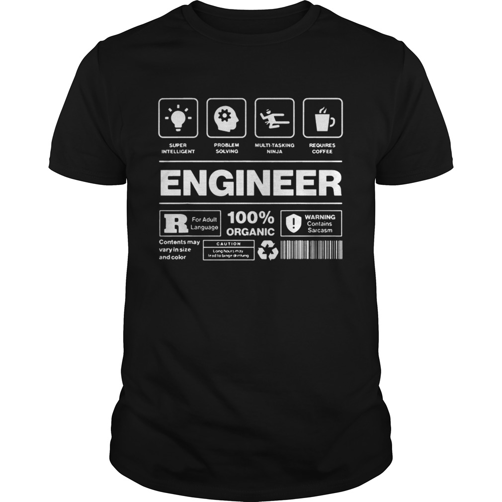 Engineer Super Intelligent Problem Solving Multi Tasking Ninja Requires Coffee shirts