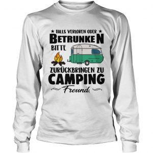 Falls Verloren Oder Betrunken Bitte Zuruckbringen Zu Camping Freund longsleeve tee