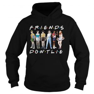 Friends TV show Stranger Things 3 friends dont lie hoodie