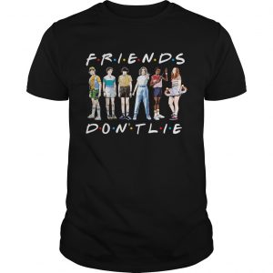 Friends TV show Stranger Things 3 friends dont lie unisex