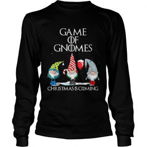 Game of Thrones Game of Gnomes Christmas is coming longsleeve tee