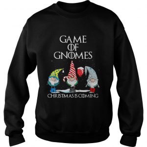 Game of Thrones Game of Gnomes Christmas is coming sweatshirt