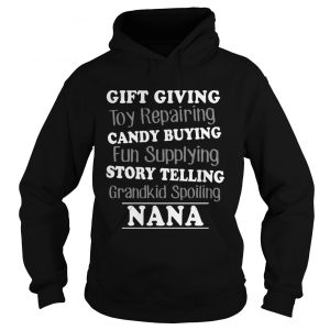 Gift Giving Toy Reparing Candy Buying Grandkid Spoiling Nana hoodie