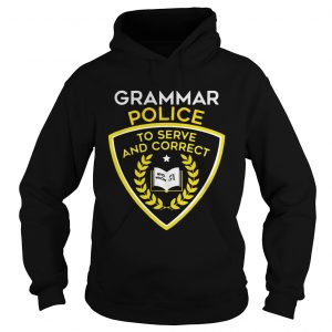 Grammar police to serve and correct hoodie