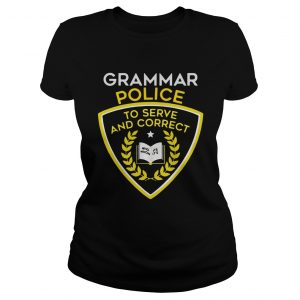 Grammar police to serve and correct ladies tee