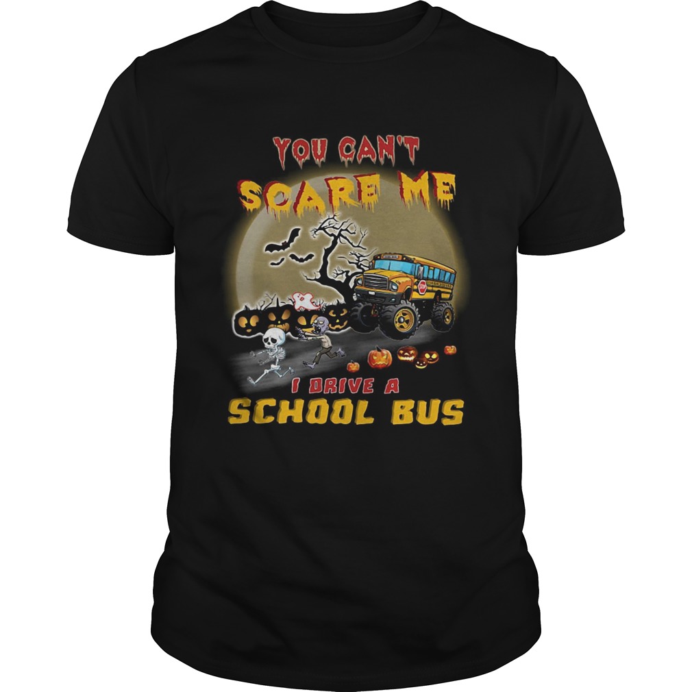 Halloween you can’t scare me I drive a school bus shirt