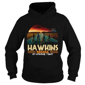 Hawkins indiana an unusual town Stranger Things hoodie