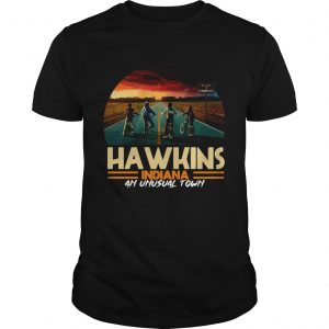 Hawkins indiana an unusual town Stranger Things unisex