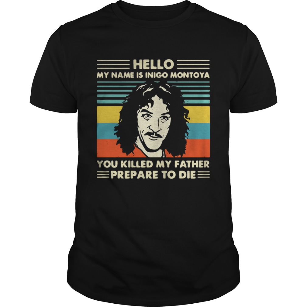 Hello my name is Inigo Montoya you killed my father prepare to die sunset shirt