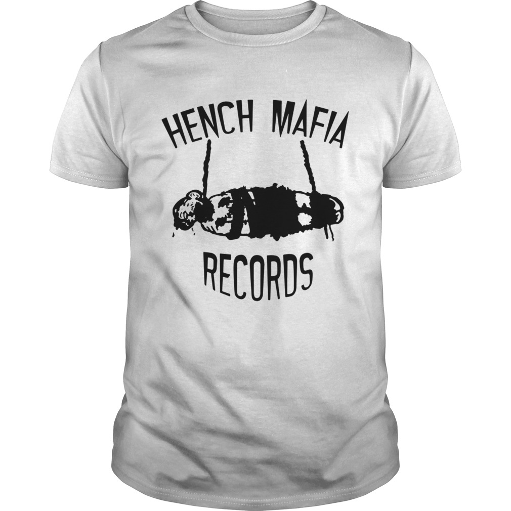 Hench Mafia Records Shirt