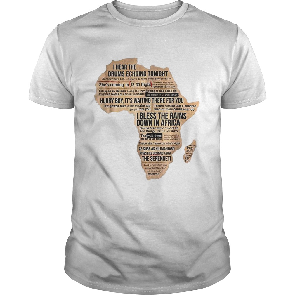 Hot Bless Africa Rains On Toto I Hear The Drums Echoing Tonight shirt