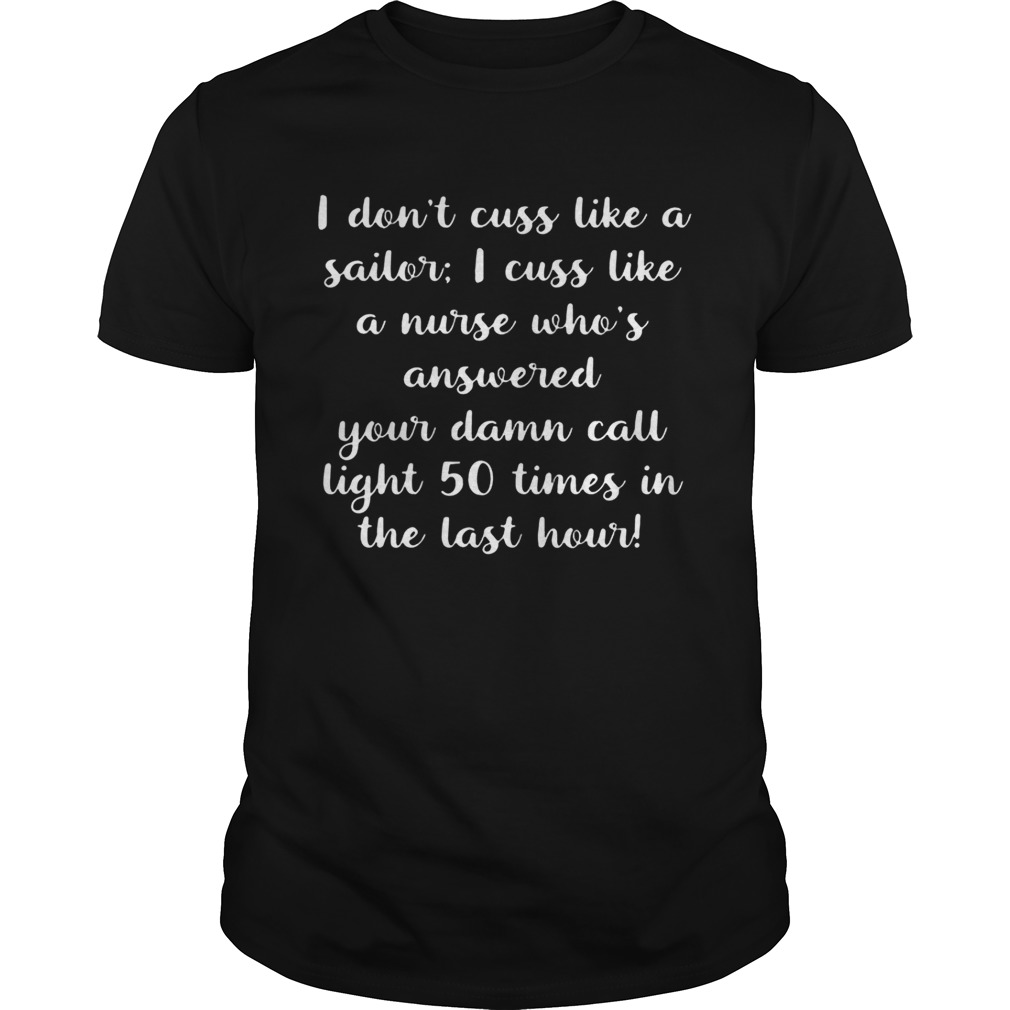 I Dont Cuss Like A Sailor I Cuss Like A Nurse Black Tshirt