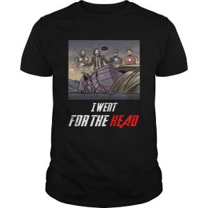 I Went For The Head Funny John Wick unisex