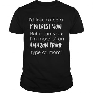 Id love to be a pinterest mom but it turns out im more of an amazon prime unisex