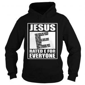 Jesus rated E for everyone hoodie