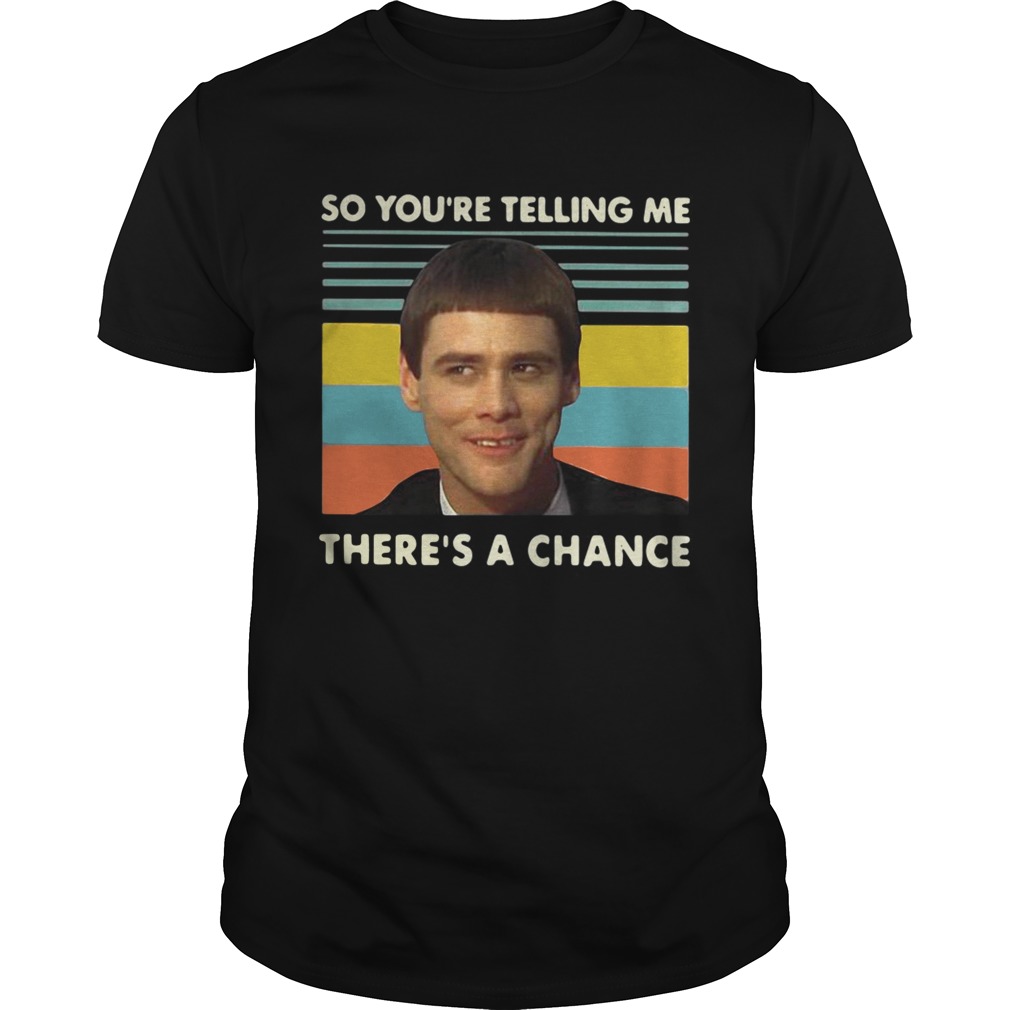 Jim Carrey so you’re telling me there’s a chance vintage shirt