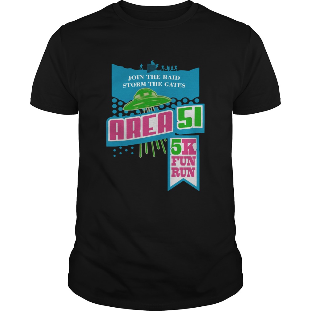 Join the raid Storm the gates Area 51 5k fun run shirt