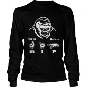 Koko Gorilla RIP 2018 sign language longsleeve tee