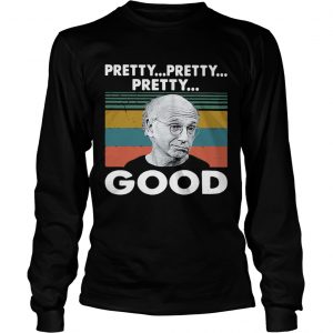 Larry David Pretty pretty pretty good vintage longsleeve tee